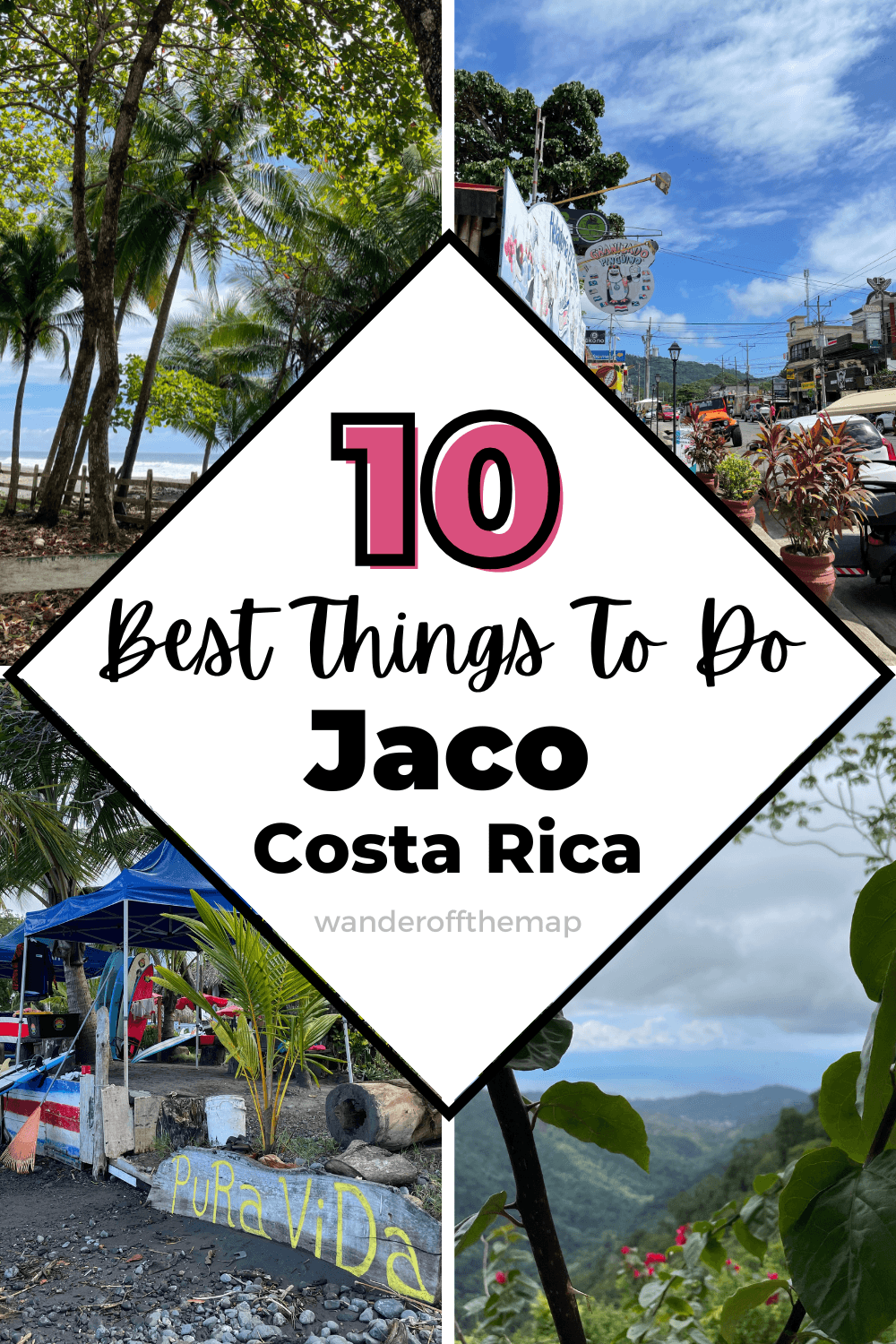 Pinterest graphic featuring palm trees in Playa Hermosa, a street scene in Jaco, a beachfront surfing stand with a “Pura Vida” sign, and rainforest-covered mountains viewed from Rancho Shadday with the text “10 Best Things to Do Jaco Costa Rica” and the brand name “Wander off the Map”.